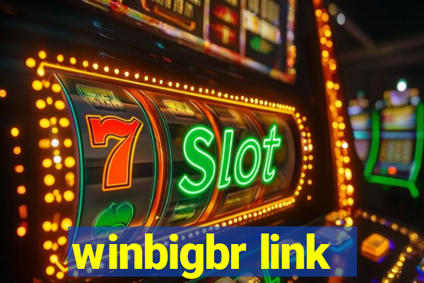 winbigbr link